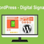 What Happens When Digital Signage Meets Its Soulmate In WordPress?