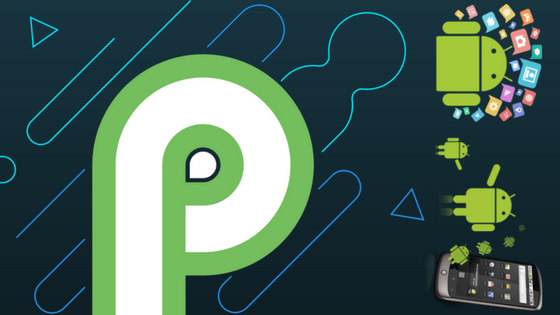 Google Officially Releases Android P’s First Developer Preview Now Available To Download