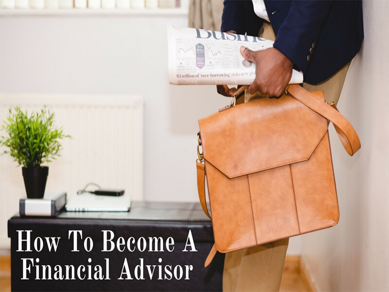 How To Become A Financial Advisor?