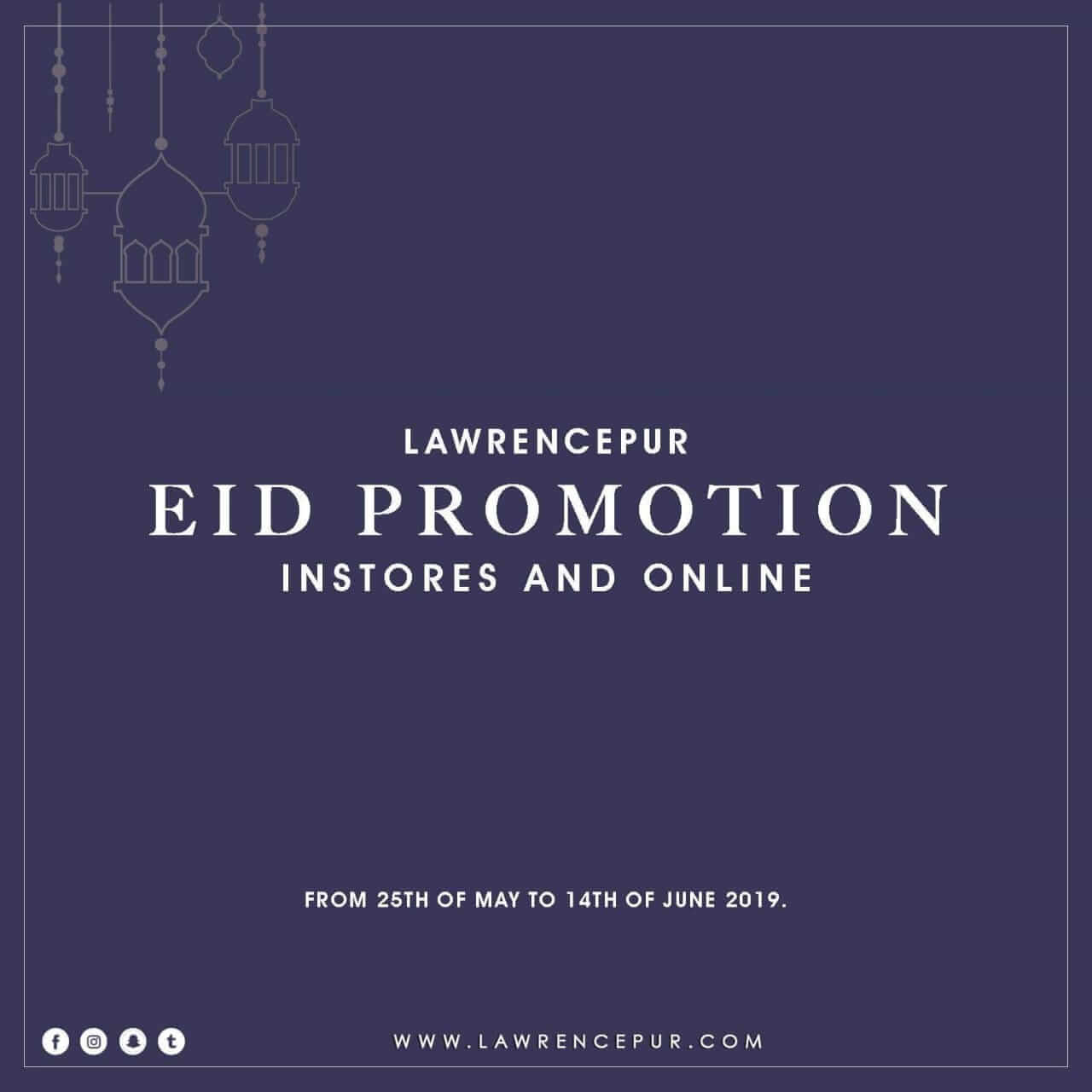 Avail Lawrencepur’s Eid Promotion from 25th May to 14th June
